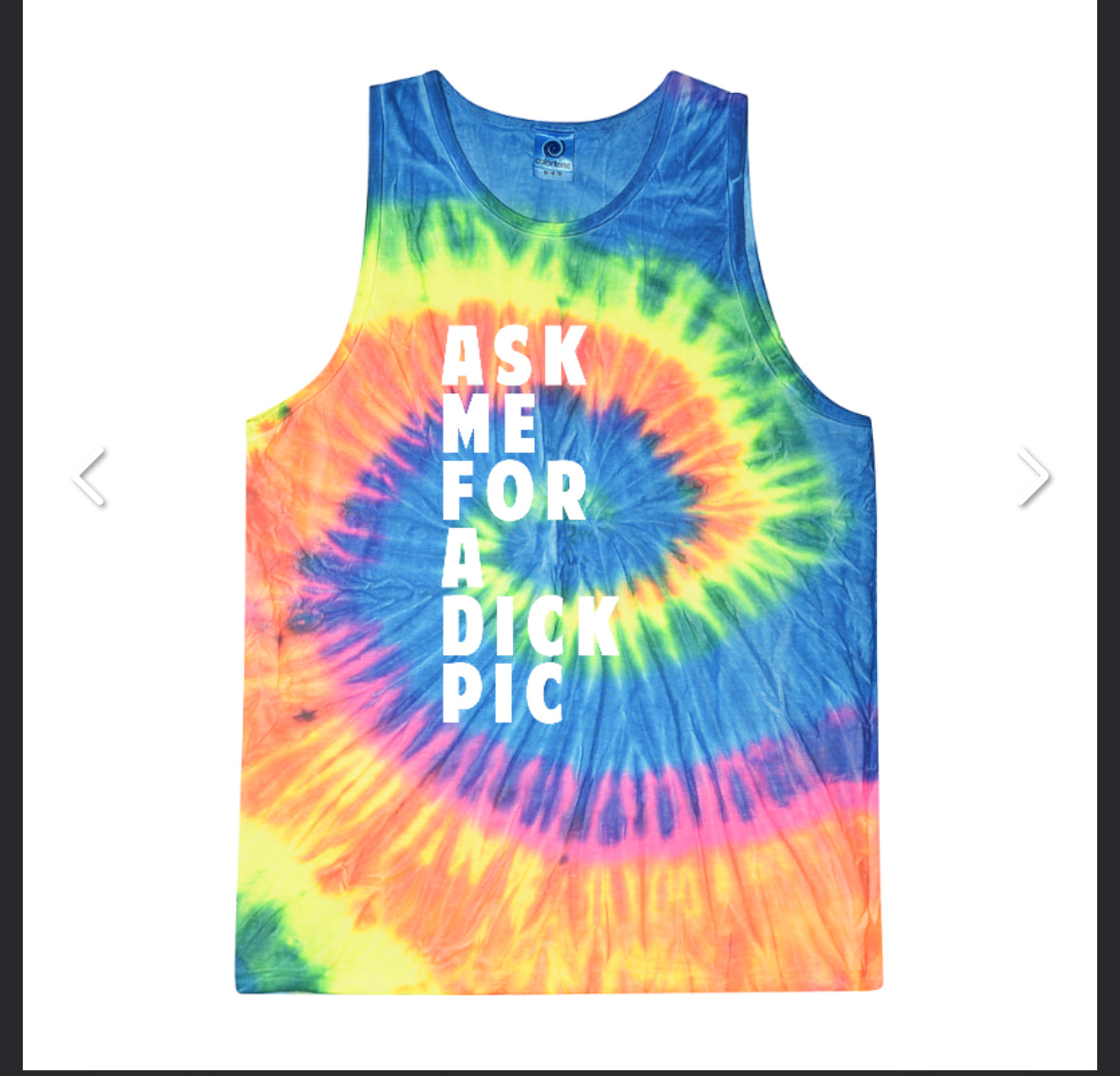 Rainbow Tie Dye Tee - "Ask Me For A Dick Pic" & Emoji version